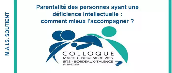 Parentalité des personnes ayant une déficience intellectuelle : comment mieux l'accompagner ?