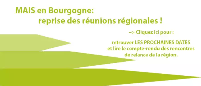 MAIS en Bourgogne: reprise des réunions régionales