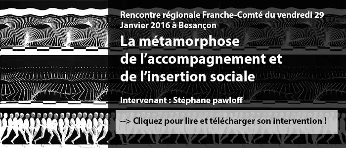 La métamorphose de l’accompagnement et de l’insertion sociale