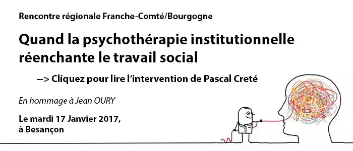 Quand la psychothérapie institutionnelle réenchante le travail social