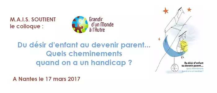 Du désir d'enfant au devenir parent... Quels cheminements quand on a un handicap ?